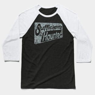 Sufficiently Haunted (Light) Baseball T-Shirt